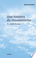 Une histoire du messianisme : un "monde renversé" /