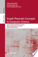 Graph-Theoretic Concepts in Computer Science : 47th International Workshop, WG 2021, Warsaw, Poland, June 23-25, 2021, Revised Selected Papers.