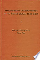 The economic transformation of the United States, 1950-2000 : focusing on the technological revolution, the service sector expansion, and the cultural, ideological, and demographic changes /