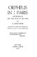 Orpheus in Paris : Offenbach and the Paris of his time /