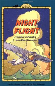 Night flight : Charles Lindbergh's incredible adventure /