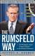 The Rumsfeld way : leadership wisdom of a battle-hardened maverick /