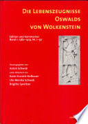 Die Lebenszeugnisse Oswalds von Wolkenstein, Band 1.