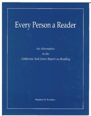 Every person a reader : an alternative to the California Task Force report on reading /