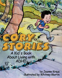 Cory stories : a kid's book about living with ADHD /