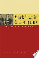 Mark Twain & company : six literary relations /