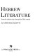 3,000 years of Hebrew literature : from the earliest time through the 20th century /