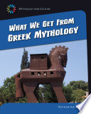 What we get from Greek mythology /
