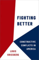 Fighting better : constructive conflicts in America /