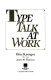 Type talk at work /