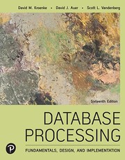 Database processing : fundamentals, design, and implementation /
