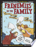 Frenemies in the family : famous brothers and sisters who butted heads and had each other's backs /