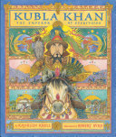 Kubla Khan : the emperor of everything /