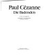 Paul Cézanne : die Badenden /