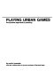 Playing urban games : the systems approach to planning /