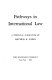 Pathways in international law : a personal narrative /