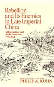 Rebellion and its enemies in late imperial China : militarization and social structure, 1796-1864 /