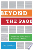 Beyond the Page : Poetry and Performance in Spanish America /