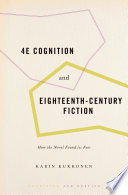 4E cognition and eighteenth-century fiction : how the novel found its feet /