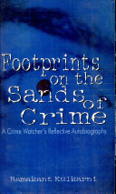 Footprints on the sand of crime : a crimewatcher's reflective autobiography /
