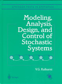 Modeling, analysis, design, and control of stochastic systems /