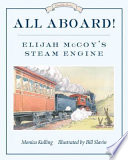 All aboard! : Elijah McCoy's steam engine /