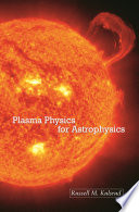Plasma physics for astrophysics /