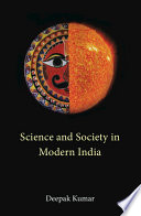 Science and society in modern India /