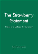 The strawberry statement : notes of a college revolutionary /