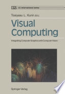 Visual Computing : Integrating Computer Graphics with Computer Vision /