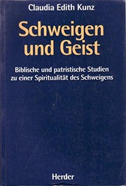 Schweigen und Geist : biblische und patristische Studien zu einer Spiritualität des Schweigens /