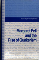 Margaret Fell and the rise of Quakerism /