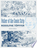 Father of the comic strip : Rodolphe Töpffer /