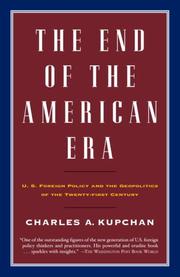 The end of the American era : U.S. foreign policy after the Cold War /