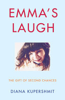 Emma's laugh : the gift of second chances : a memoir /