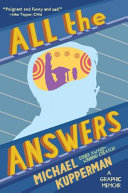 All the answers : a graphic memoir /