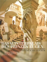 Das Winterpalais des Prinzen Eugen : von der Residenz des Feldherrn zum Finanzministerium der Republik /
