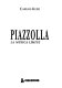Piazzolla, la música límite /