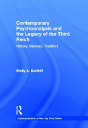 Contemporary psychoanalysis and the legacy of the Third Reich : history, memory, tradition /
