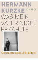 Was mein Vater nicht erzählte : Geschichte eines "Mitläufers" /