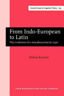 From Indo-European to Latin : the evolution of a morphosyntactic type /