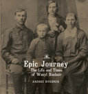 Epic journey : the life and times of Wasyl Kushnir /