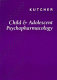 Child & adolescent psychopharmacology /