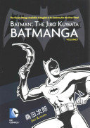 Batman : the Jiro Kuwata Batmanga.