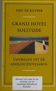 Grand Hotel Solitude : taferelen uit de adolescentiejaren /