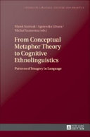 From conceptual metaphor theory to cognitive ethnolinguistics.