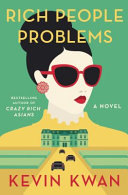 Rich people problems : a novel /