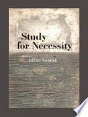 Study for necessity : poems /