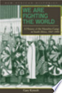 We are fighting the world : a history of the Marashea gangs in South Africa, 1947-1999 /