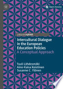 Intercultural Dialogue in the European Education Policies A Conceptual Approach /